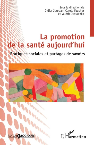 La Promotion De La Santé Aujourd'hui Pratiques Sociales Et Partages De Savoirs-image