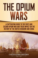 The Opium Wars Captivating History Taschenbuch Kartoniert / Broschiert Englisch