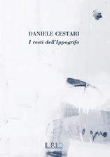 Libri Simonini Sebastiano / Daniele Cestari - Daniele Cestari. I Resti Dell'ippo