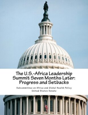 The U.S.-Africa Leadership Summit Seven Months Later: Progress and Setbacks-,