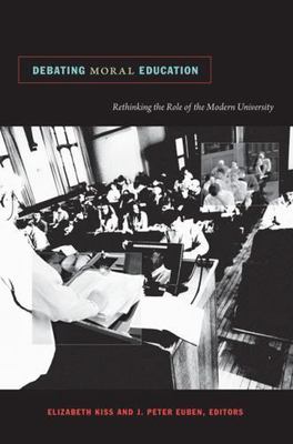 Debating Moral Education: Rethinking the Role of the Modern University