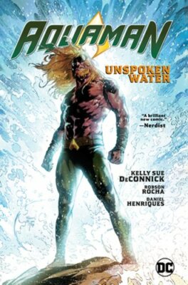 Aquaman Vol. 1: Unspoken Water by Kelly Sue Deconnick: New