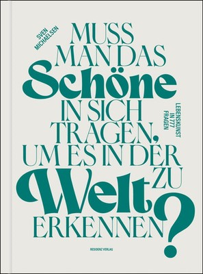 Muss man das Schöne in sich tragen, um es in der Welt zu erkennen? | Michaelsen
