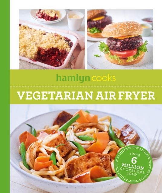 Hamlyn Cooks: Vegetarian Air Fryer by Hamlyn 9780600639312 NEW - Image 10