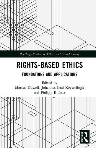 Rights-Based Ethics by Marcus Dwell, Johannes Graf Keyserlin... - 9781032848396