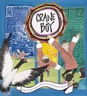 Crane Boy by Diana Cohn (Hardback, 2015)