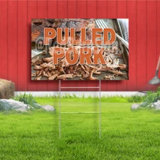 Pulled Pork Coroplast Sign Plastic Indoor Outdoor Yard Sign