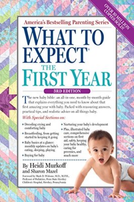 What to Expect the First Year By Heidi Murkoff, Sharon Mazel