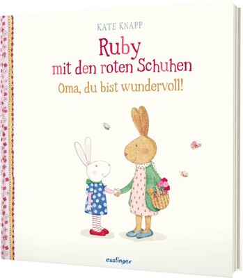 Ruby mit den roten Schuhen 2: Oma, du bist wundervoll! | Kate Knapp | Deutsch
