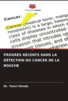 Tanvi Handa | ProgrÈS RÉCents Dans La DÉTection Du Cancer De La Bouche | Buch