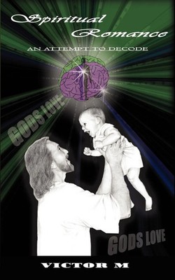 Spiritual Romance an Attempt to Decode | M. Victor M. (u. a.) | Taschenbuch