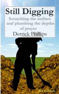 Still Digging: Scratching the su... by Phillips, Mr Derrick Paperback ...