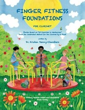 Finger Fitness Foundations for Clarinet by Dr. Kristen Denny-Chambers