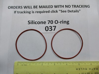037 Silicone O-ring 70 durometer 2-1/2'' ID x 2-5/8'' OD x 1/16'' thick. Quan 2.