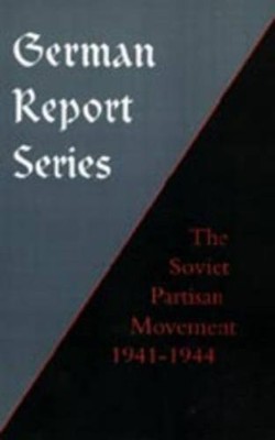 Edgar M. Howell German Report Series: Soviet Partisan Movement (Taschenbuch)