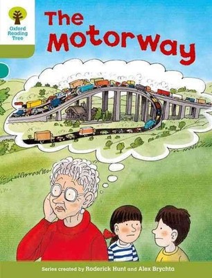 Oxford Reading Tree: Level 7: More Stories A: The Motorway by Roderick Hunt (Eng