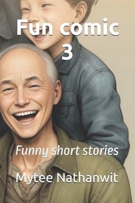 Fun comic 3: Funny short stories By Mytee Nathanwit - New Copy - 9798287375591