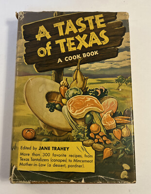 A Taste Of Texas Cookbook Edited By Jane Trahey 