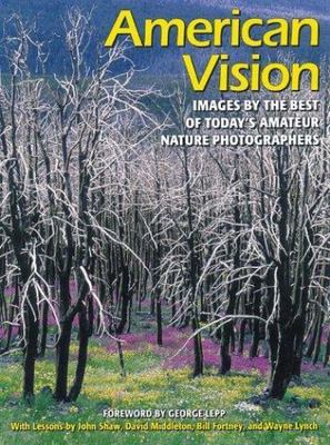 American Vision: Images by the Best of Today's Amateur Nature Photographers Mid