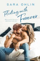 Sara Ohlin | Flirting With Forever | Taschenbuch | Englisch (2021)