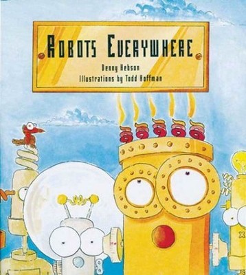 Robots Everywhere by Todd Hoffman