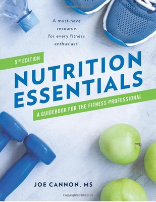Nutrition Essentials: A Guidebook For T..., Cannon, Joe