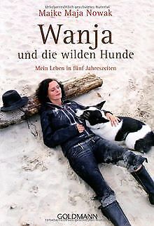 Wanja und die wilden Hunde: Mein Leben in fünf Jahres... | Livre | état très bon - Photo 1/2