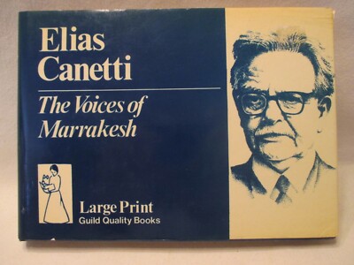 The Voices of Marrakesh: A Record of a Visit by Elias Canetti (Large Print)