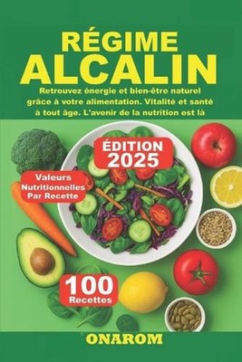 Rgime Alcalin: Retrouvez ?nergie et bien-?tre naturel gr?ce ? votre alimentation