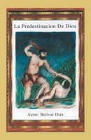 Bolivar DíAz | La PredestinacióN De Dios | Taschenbuch | Spanisch (2015)
