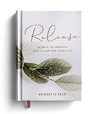 Release : 90 Days to Embrace God's Plans for Your Life Hardcover