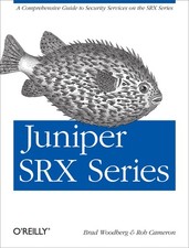 Juniper SRX Series: A Comprehensive Guide to Security Services on the SRX Se...