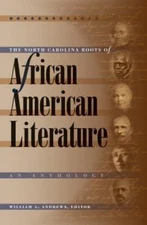 The North Carolina Roots of African American Literature: An Anthology, , Very Go