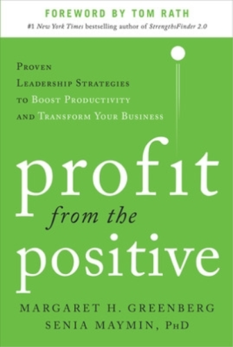 Senia Maymin Ma Profit from the Positive: Proven Leadership Strategies t (Relié) - Photo 1/1