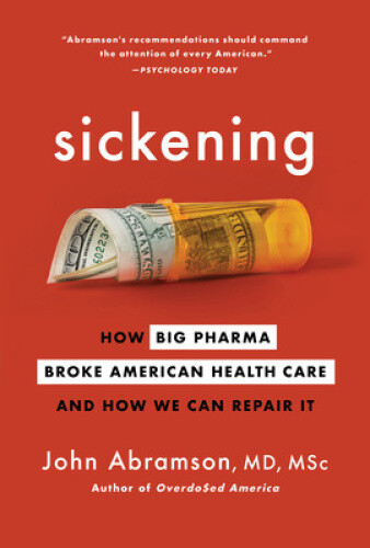 Thumbnail - Sickening: How Big Pharma Broke American Health Care And How We Can