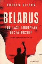 Belarus: The Last European Dictatorship by Andrew Wilson (English) Paperback Boo
