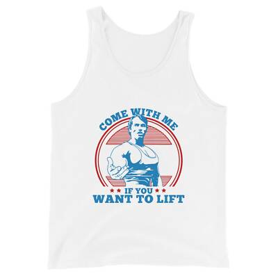 Come With Me If You Want To Lift Men's Tank Top