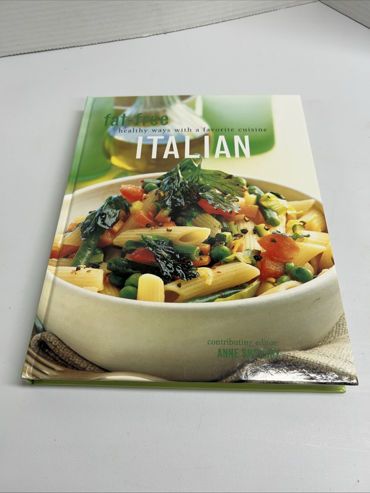 Fat Free Italian Cookbook Healthy Recipes by Sheasby Hardback
