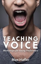 Max Hafler Teaching Voice: Workshops for Young Performer (Paperback) (US IMPORT)