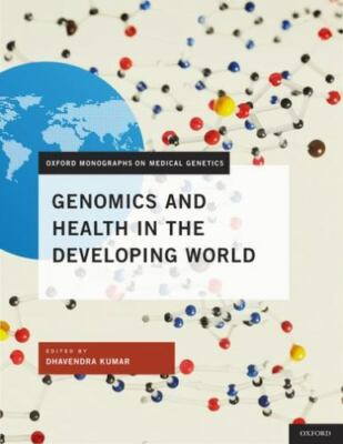 Genomics and Health in the Developing World (Oxford Monographs on Medical  .. U