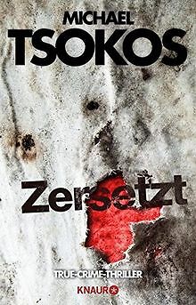 Zersetzt: True-Crime-Thriller von Tsokos, Michael, Gößli... | Buch | Zustand gut
