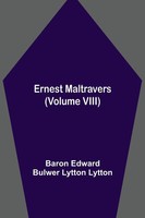 Baron Edward Bulwer Lytton Lytton | Ernest Maltravers (Volume Viii) | Buch