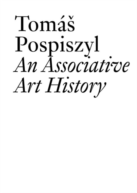Tomas Pospiszyl by Claire Bishop (Paperback Book)