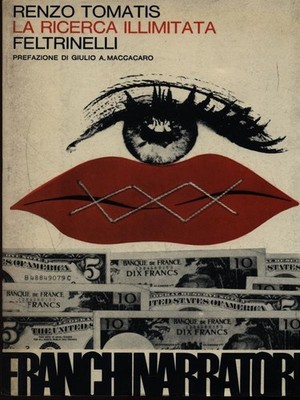 LA RICERCA ILLIMITATA TOMATIS RENZO FELTRINELLI 1974 FRANCHI NARRATORI
