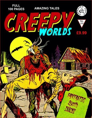 CREEPY WORLDS #250 hand SIGNED by ALAN CLASS. 100 page, long awaited issue.
