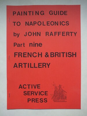 Painting Guide to Napoleonics: Part Nine French & British Artillery - Rafferty