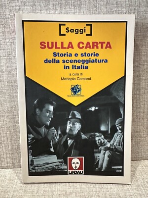 SULLA CARTA storia e storie della sceneggiatura in Italia ed Lindau Cinema