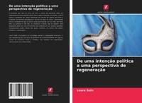 De Uma IntençãO PolíTica A Uma Perspectiva De RegeneraçãO Laura Suin Taschenbuch