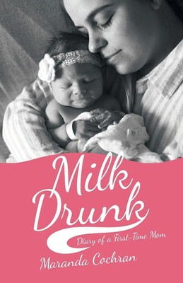 Maranda Cochran | Milk Drunk | Taschenbuch | Englisch (2019) | Westbow Press