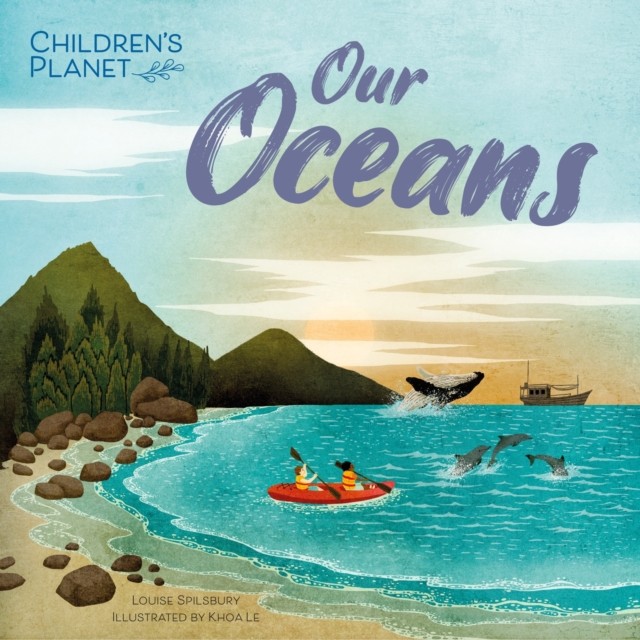Children's Planet: Our Oceans by Louise Spilsbury (Hardback Book)